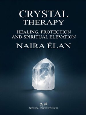cover image of Crystal Therapy – Healing, Protection and Spiritual Elevation